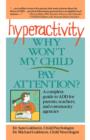 Image for Hyperactivity : Why Won&#39;t My Child Pay Attention?