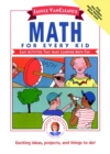 Image for Janice VanCleave&#39;s Math for Every Kid : Easy Activities that Make Learning Math Fun
