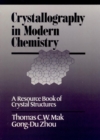 Image for Crystallography in Modern Chemistry : A Resource Book of Crystal Structures