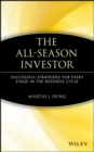 Image for The All-Season Investor : Successful Strategies for Every Stage in the Business Cycle