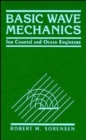 Image for Basic Wave Mechanics : For Coastal and Ocean Engineers