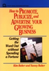 Image for How to Promote, Publicize, and Advertise Your Growing Business
