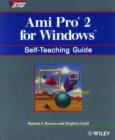 Image for Ami Pro 2 for Windows : Self-teaching Guide