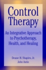 Image for A control based approach to psychotherapy, health and healing