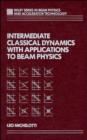 Image for Intermediate Classical Dynamics with Applications to Beam Physics