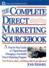 Image for The Complete Direct Marketing Sourcebook : A Step-by-Step Guide to Organizing and Managing a Successful Direct Marketing Program