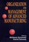 Image for Organization and Management of Advanced Manufacturing