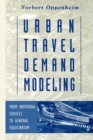 Image for Urban Travel Demand Modeling