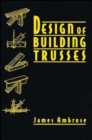 Image for Design of Building Trusses