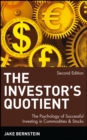 Image for The Investor&#39;s Quotient : The Psychology of Successful Investing in Commodities &amp; Stocks