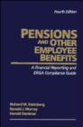 Image for Pensions and Other Employee Benefits : A Financial Reporting and ERISA Compliance Guide