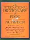 Image for The International Dictionary of Food &amp; Nutrition