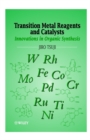 Image for Transition Metal Reagents and Catalysts : Innovations in Organic Synthesis