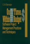 Image for On Time, within Budget : Software Project Management Practices and Techniques