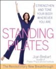 Image for Standing pilates  : strengthen and tone your body wherever you are