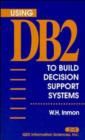 Image for Using Db2 to Build Decision Support Systems