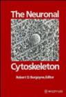 Image for The Neuronal Cytoskeleton