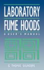 Image for Laboratory Fume Hoods : A User&#39;s Manual