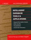 Image for Intelligent Database Tools &amp; Applications : Hyperinformation Access, Data Quality, Visualization, Automatic Discovery