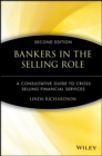 Image for Bankers in the Selling Role : A Consultative Guide to Cross-Selling Financial Services