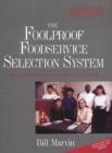 Image for The Foolproof Foodservice Selection System : The Complete Manual for Creating a Quality Staff