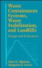 Image for Waste Containment Systems, Waste Stabilization, and Landfills : Design and Evaluation