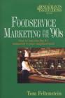 Image for Foodservice Marketing for the 90&#39;s : How to Become the No.1 Restaurant in Your Neighborhood
