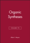 Image for Organic Syntheses, Volume 70