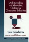 Image for Understanding and Managing Children&#39;s Classroom Behavior