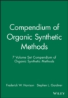 Image for Compendium of Organic Synthetic Methods, 7 Volume Set