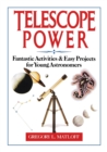 Image for Telescope Power : Fantastic Activities &amp; Easy Projects for Young Astronomers