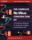 Image for The Complete NetWare Construction Kit