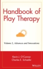 Image for Handbook of Play Therapy, Advances and Innovations