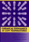 Image for Chemical Dynamics at Low Temperatures, Volume 88