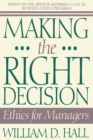 Image for Making the Right Decision : Ethics for Managers