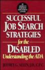 Image for Successful Job Search Strategies for the Disabled : Understanding the ADA