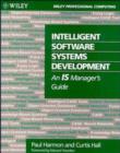 Image for Intelligent Software Systems Development : An IS Manager&#39;s Guide