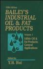 Image for Bailey&#39;s industrial oil and fat productsVol. 1: Edible oil and fat products