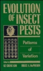 Image for Evolution of Insect Pests : Patterns of Variation