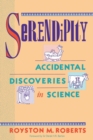 Image for Serendipity : Accidental Discoveries in Science