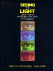 Image for Seeing the Light: Optics in Nature, Photography, Colour, Vision and Holography