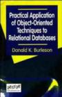 Image for Practical Application of Object-Oriented Techniques to Relational Databases