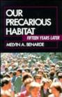 Image for Our Precarious Habitat : Fifteen Years Later