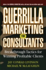 Image for Guerrilla marketing for consultants  : breakthrough tactics for winning profitable clients