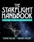 Image for The Starflight Handbook : A Pioneer&#39;s Guide to Interstellar Travel