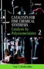 Image for Catalysis by polyoxometalatesVol. 2: Catalysts for fine chemical syntheses