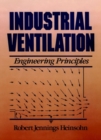 Image for Industrial Ventilation : Engineering Principles
