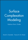 Image for Surface Complexation Modeling : Hydrous Ferric Oxide