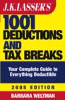 Image for J.K. Lasser&#39;s 1001 deductions and tax breaks  : your complete guide to everything deductible