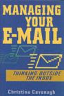Image for Managing your E-mail: thinking outside the inbox